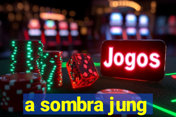 a sombra jung